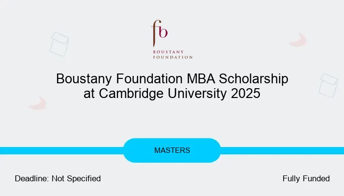 Boustany Foundation MBA Scholarship at Cambridge University 2025