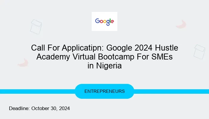  Google 2024 Hustle Academy Virtual Bootcamp For SMEs in Nigeria