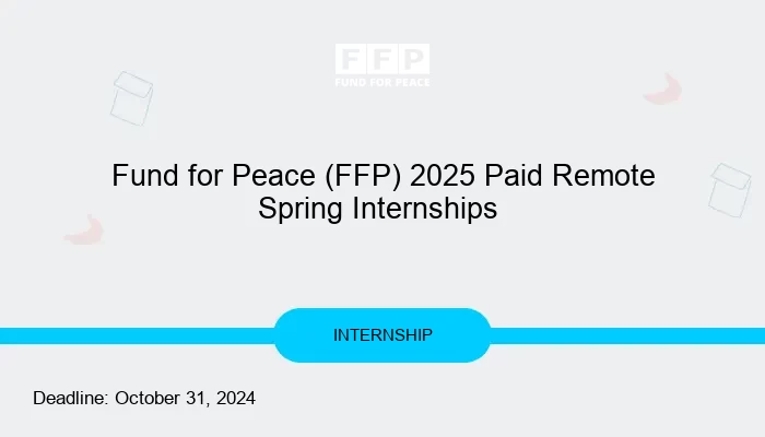 Fund for Peace (FFP) 2025 Paid Remote Spring Internships