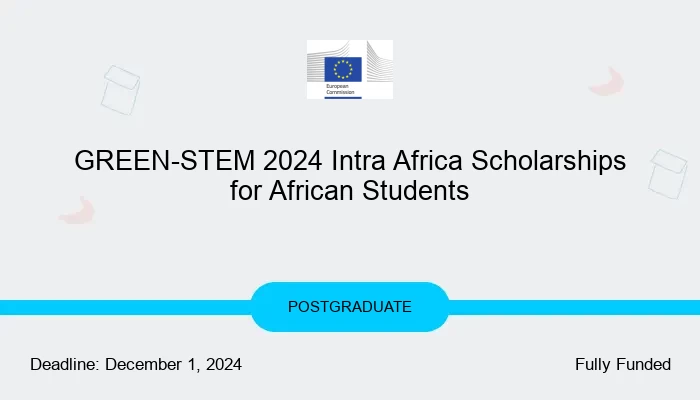 GREEN-STEM 2024 Intra Africa Scholarships for African Students