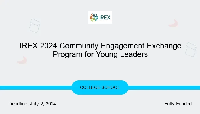 IREX 2024 Community Engagement Exchange Program for Young Leaders