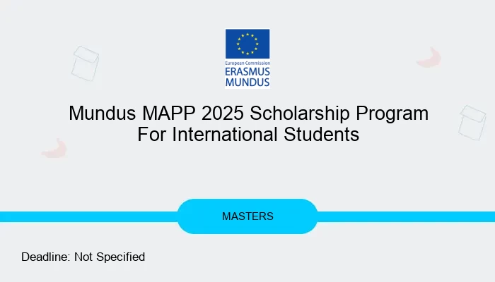 Mundus MAPP 2025 Scholarship Program For International Students