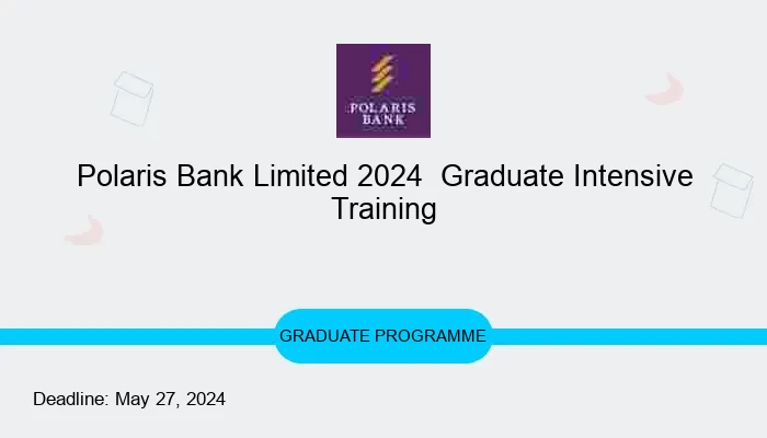 Polaris Bank Limited 2024  Graduate Intensive Training