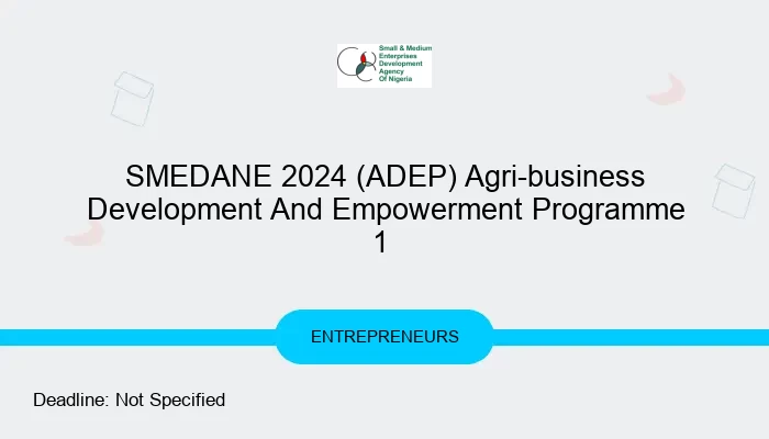 SMEDANE 2024 (ADEP) Agri-business Development And Empowerment Programme 1