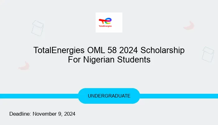 TotalEnergies OML 58 2024 Scholarship For Nigerian Students