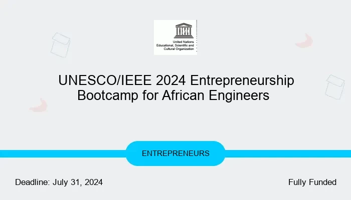 Unesco Ieee 2024 Entrepreneurship Bootcamp For African Engineers 