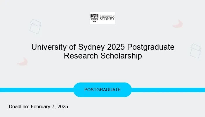 University of Sydney 2025 Postgraduate Research Scholarship