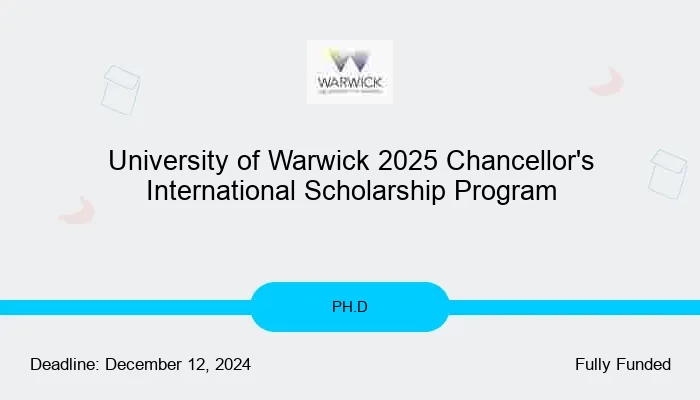 University of Warwick 2025 Chancellor's International Scholarship Program